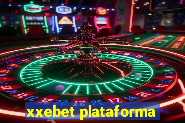 xxebet plataforma